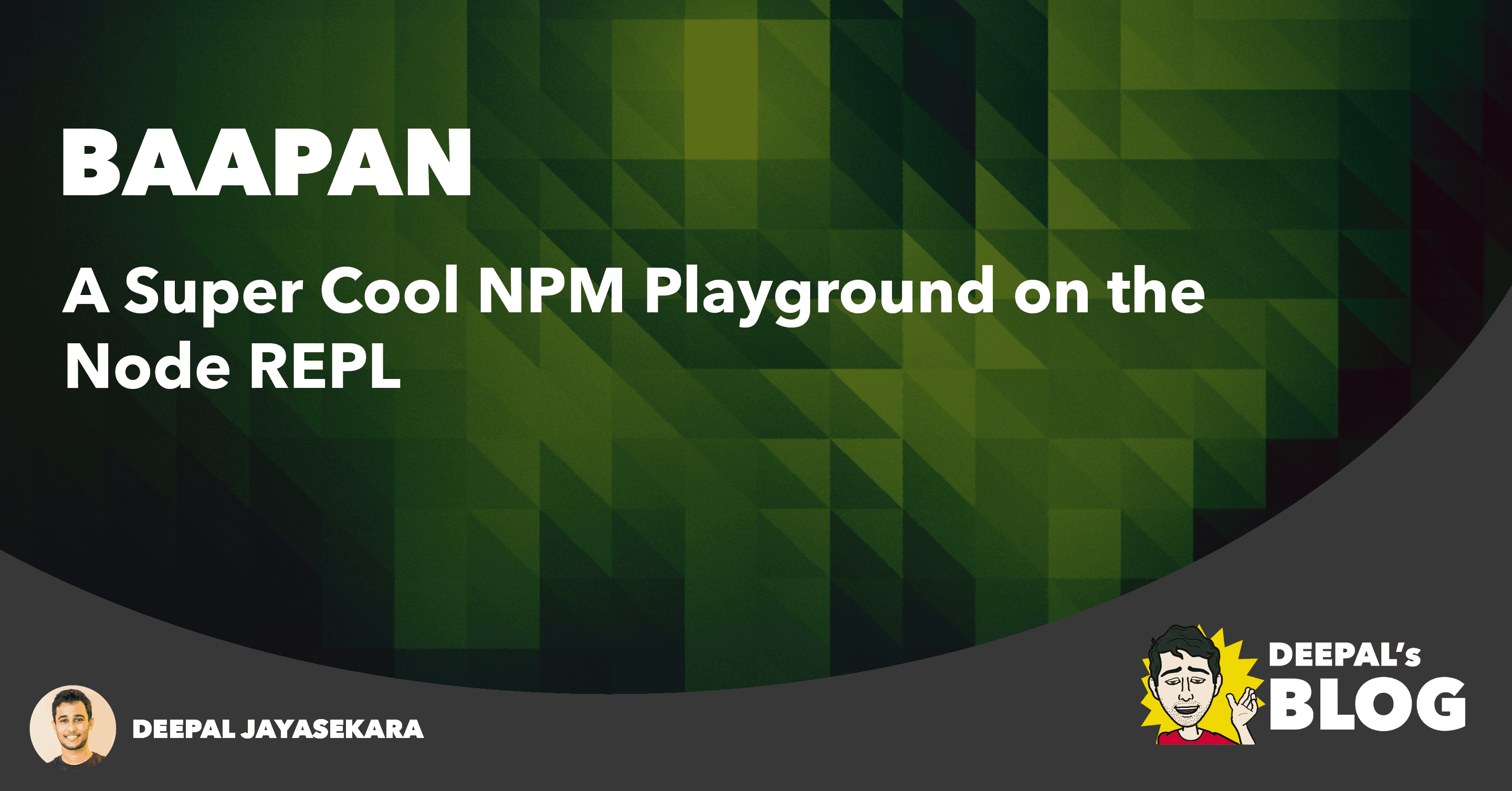 Baapan — A Super Cool NPM Playground on the Node REPL